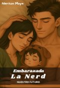 Portada del libro "Nuestro Futuro. ¿embaraza? La Nerd "