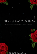 Portada del libro "Entre rosas y espinas "