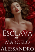 Portada del libro "Esclava por Marcelo Alessandro"