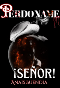 Portada del libro "Perdóname "