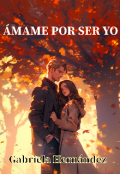 Portada del libro "Ámame por ser yo"
