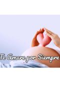 Portada del libro "Te Amare por Siempre "