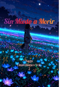Portada del libro "Sin Miedo a Morir"
