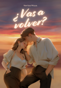 Portada del libro " ¿vas a volver?"