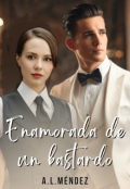 Portada del libro "Enamorada de un bastardo"