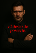 Portada del libro "El deseo de poseerte."