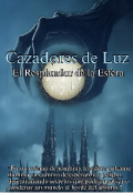 Portada del libro "Cazadores de luz: El resplandor de la esfera"