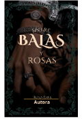 Portada del libro "Entre balas y rosas"
