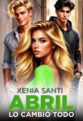 Portada del libro "Abril lo cambió todo"