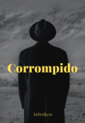Portada del libro "Corrompido"