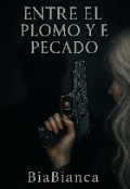 Portada del libro "Entre el Plomo y el Pecado "