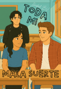 Portada del libro "Toda Mi Mala Suerte"