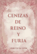 Portada del libro "Cenizas de Reino y Furia"