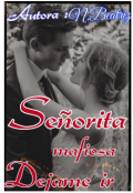 Portada del libro "Señorita mafiosa°... Dejame ir"