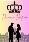 Portada del libro "Princesa Perfecta"