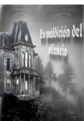 Portada del libro "La maldición del silencio "