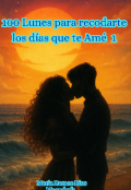 Portada del libro "100 lunes para Recordarte "