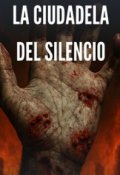 Portada del libro "La ciudadela del silencio"