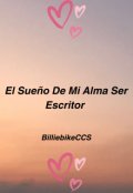Portada del libro "El Sueño De Mi Alma Ser Escritor"