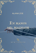 Portada del libro "En Manos Del Magnate "