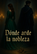 Portada del libro "Dónde arde la nobleza."