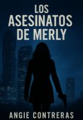 Portada del libro "Los Asesinatos De Merly  "