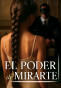 Portada del libro "El poder de mirarte"