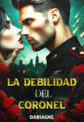 Portada del libro "La debilidad del Coronel"