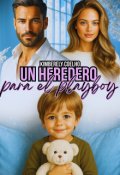 Portada del libro "Un heredero para el playboy (#1 de la saga heredero) "