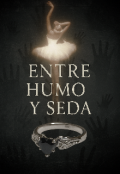 Portada del libro "Entre Humo y Seda"