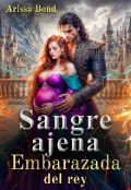 Portada del libro "Sangre ajena. Embarazada del rey"