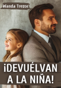 Portada del libro "¡ Devuélvan a la niña !"