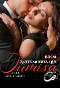 Portada del libro "Antes muerta que sumisa "
