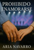 Portada del libro "Prohibido Enamorarse"