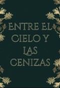Portada del libro "Entre el cielo y las cenizas"