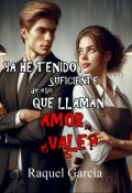 Portada del libro "Ya He Tenido Suficiente De Eso Que Llaman Amor, ¿vale?"