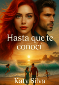 Portada del libro "Hasta que te conocí [serie Arévalo #3] "