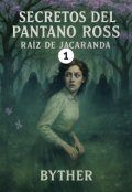 Portada del libro "Secretos del pantano Ross: Raíz de Jacaranda "