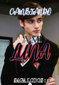 Portada del libro "Cambiando A Mi Luna "