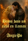 Portada del libro "Besos bajo un cielo en llamas"