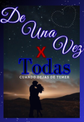 Portada del libro "De una vez por todas - Cuando dejas de temer"
