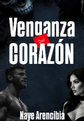 Portada del libro "Venganza del Corazón "