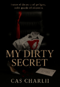 Portada del libro "My Dirty Secret "