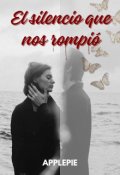 Portada del libro "El silencio que nos rompió"
