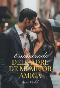 Portada del libro "Enamorada del padre de mi mejor amiga."
