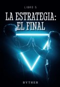 Portada del libro "La estrategia: El final (5)"