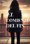 Portada del libro "El Comienzo Del Fin"