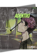 Portada del libro "Te Mire Desde Adentro "