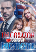 Portada del libro "Un Corazón para el Presidente "