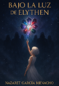 Portada del libro "Bajo la luz de Elythen"